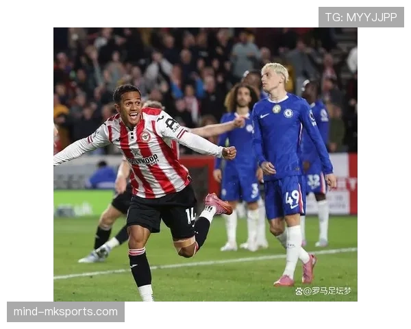 布伦特福德聚焦青训引援，持续押注年轻潜力股布局未来